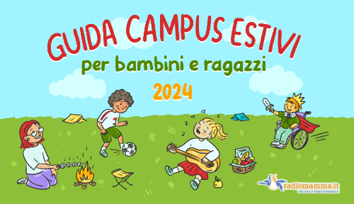 Campus estivi 2024 per bambini e ragazzi