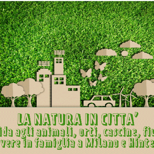 Scopri come goderti la natura con i figli a Milano e hinterland con la guida di Radiomamma
